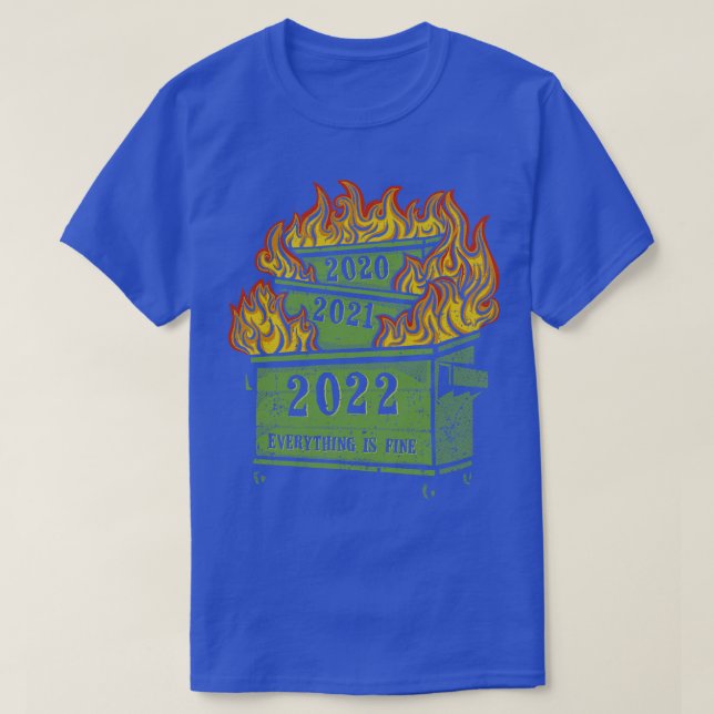 Dumpster Fire 2022 T-Shirt (Design Front)