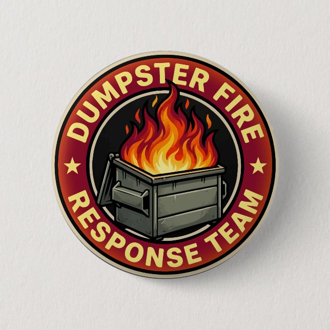 dumpster fire response team funny button (Front)