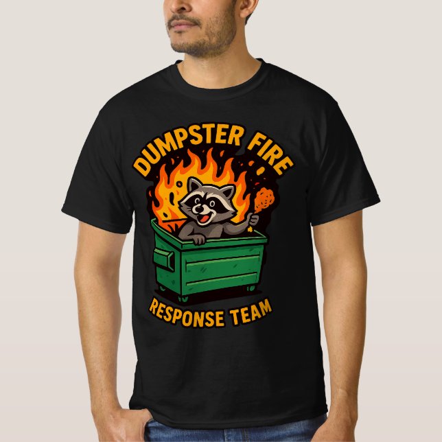 Dumpster Fire Response Team l Raccoon Trash Panda  T-Shirt (Front)