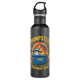 Dumpster Fire Response Team Sarcasm Meme Funny  Stainless Steel Water Bottle