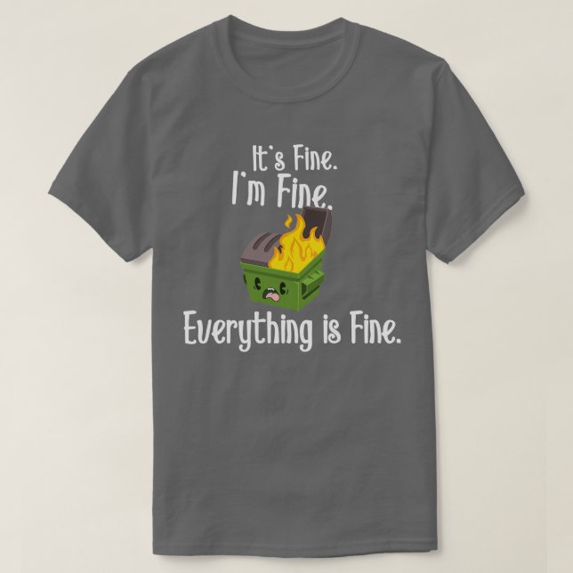 Dumpster Fire T-Shirt (Design Front)
