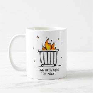 Dumpster Fire, This Little Light Of Mine Coffee Mug