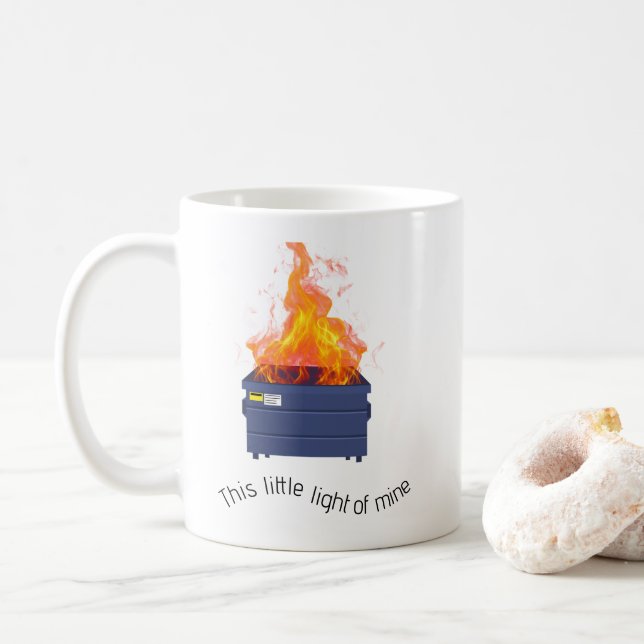 Dumpster Fire This Little Light of Mine Humor Coffee Mug (With Donut)