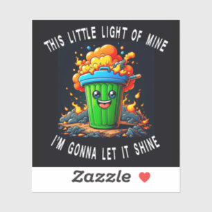 Dumpster Fire , This Little Light Of Mine,  Sticker