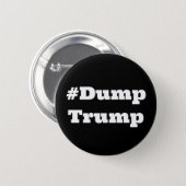 #DumpTrump (change the word) Button (Front & Back)