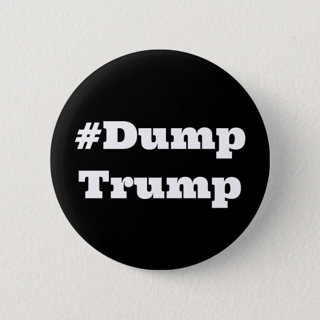 #DumpTrump (change the word) Button (Front)