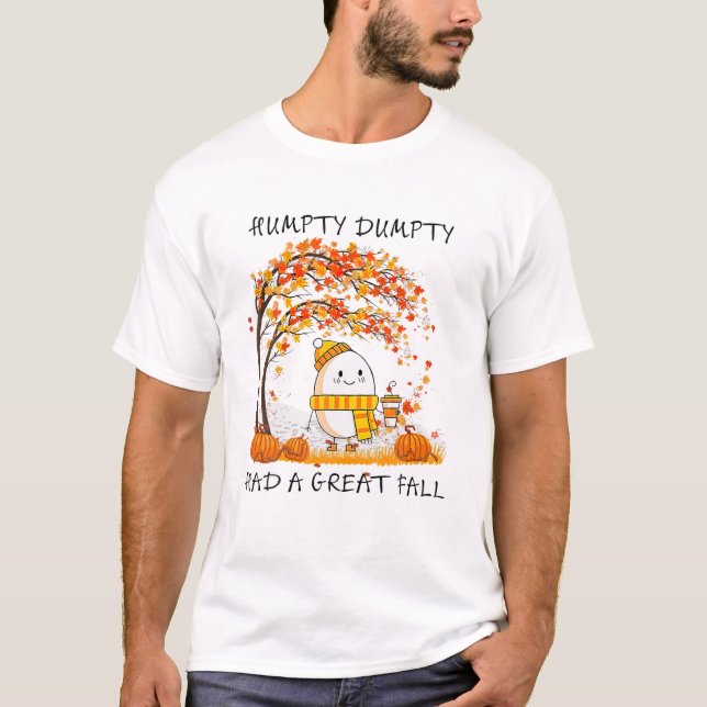 Dumpty Had A Great Fall Thanksgiving T-Shirt (Front)