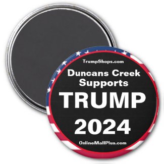 Duncans Creek Supports TRUMP 2024 Fridge Magnet