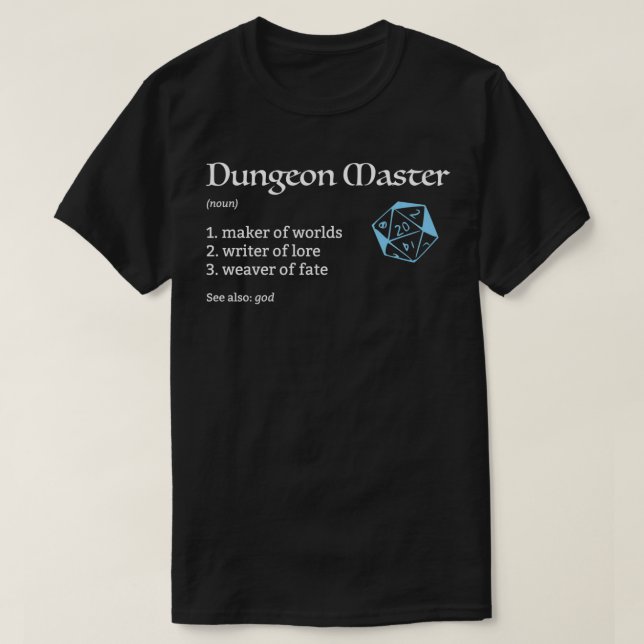 Dungeon and Master (DM) Definition Dungeons and RP T-Shirt (Design Front)