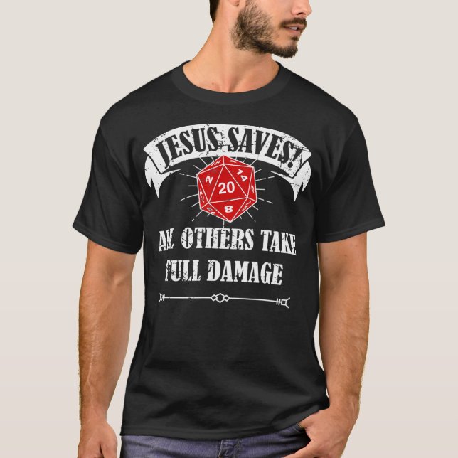 Dungeon Game Dragons Master Adventure Jesus Saves  T-Shirt (Front)