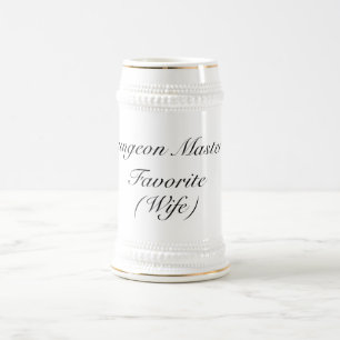 Dungeon Master's Favorite (Wife) Beer Stein