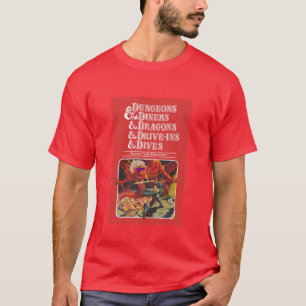 Dungeons & Diners & Dragons & Drive-Ins & Dives Es T-Shirt