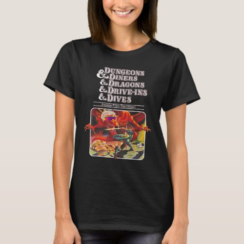 Dungeons  Diners  Dragons  Drive Ins  Dives T_Shirt
