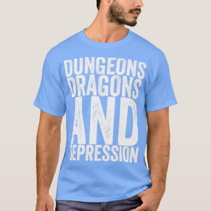 Dungeons Dragons And Depression T-Shirt