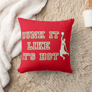 DUNK IT LIKE IT'S HOT funny basketball Throw Pillow