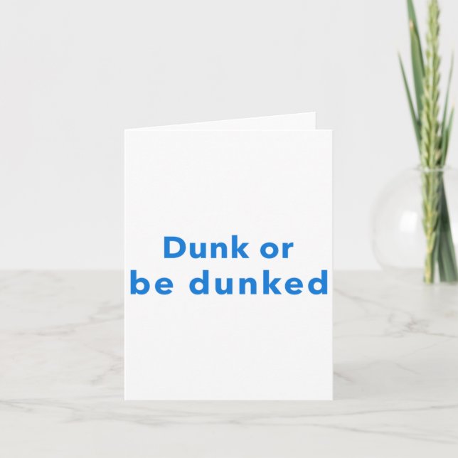 Dunk Or Be Dunked  Card (Front)
