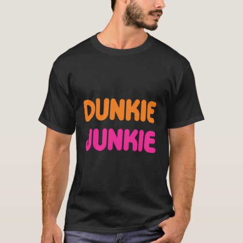 Dunkie Junkie Coffee Love Coffee Saying T_Shirt