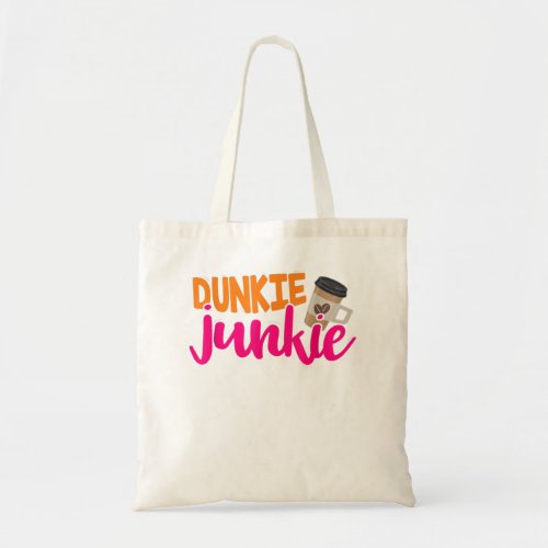 Dunkie Junkie _ Funny Coffee Lover Saying  Tote Bag
