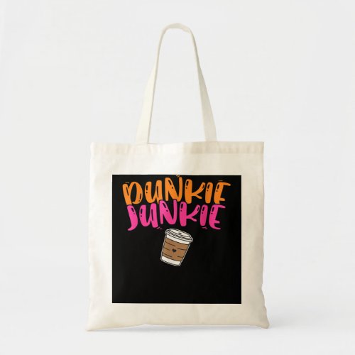 Dunkie Junkie _ Funny Coffee Sayings Gift Tote Bag