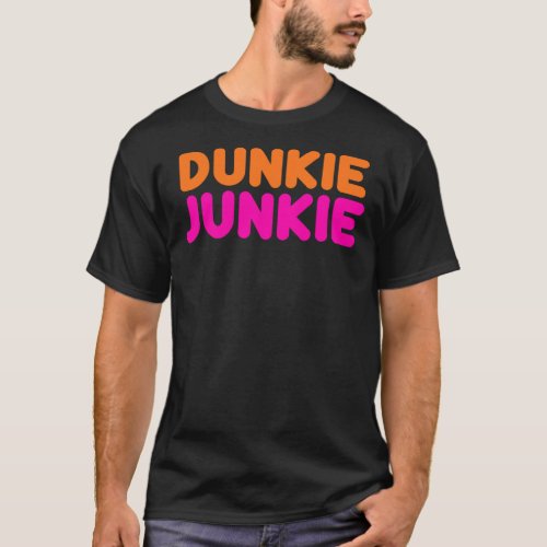 Dunkie junkie funny doughnut donut dunkin coffee l T_Shirt