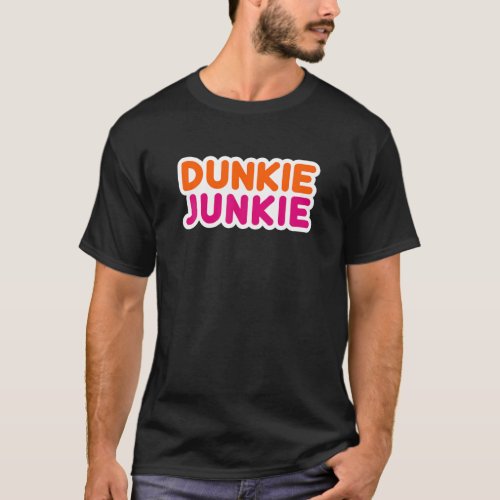 Dunkie Junkie  funny saying food coffee lover donu T_Shirt