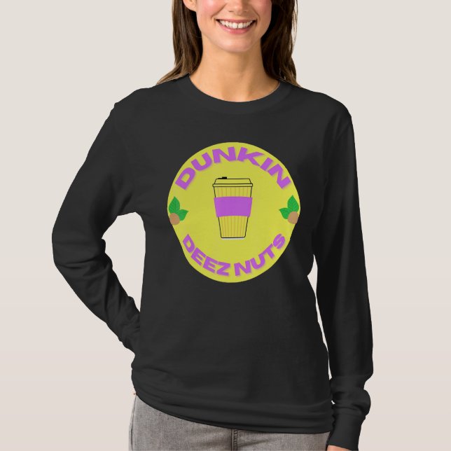 Dunkin Deez Nuts By Merch Denisisaev9rt T-Shirt (Front)