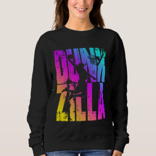 Dunkzilla Basketball Player Basketballer Sports Du Sweatshirt