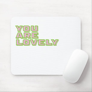 Duo colored typography-You are lovely mantra Mouse Pad