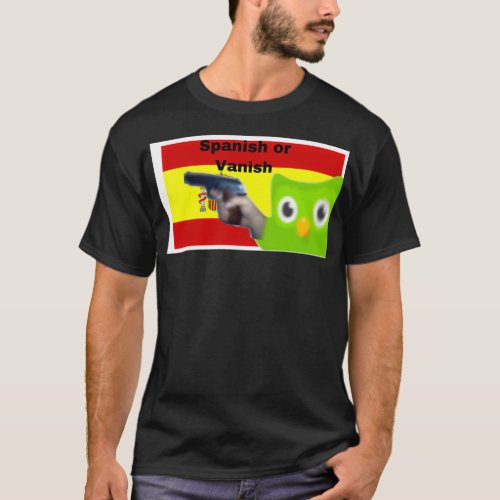 Duolingo Spanish or Vanish T_Shirt