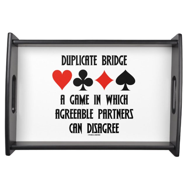 Duplicate Bridge A Game Which Agreeable Partners Serving Tray (Front)