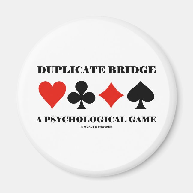 Duplicate Bridge A Psychological Game Magnet (Front)