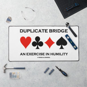Duplicate Bridge An Exercise In Humility Humor Desk Mat