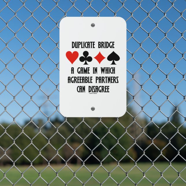 Duplicate Bridge Game Agreeable Partners Disagree Metal Sign (In Situ(Fence))