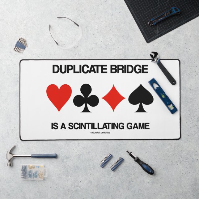 Duplicate Bridge Is A Scintillating Game Humor Desk Mat (Workstation)