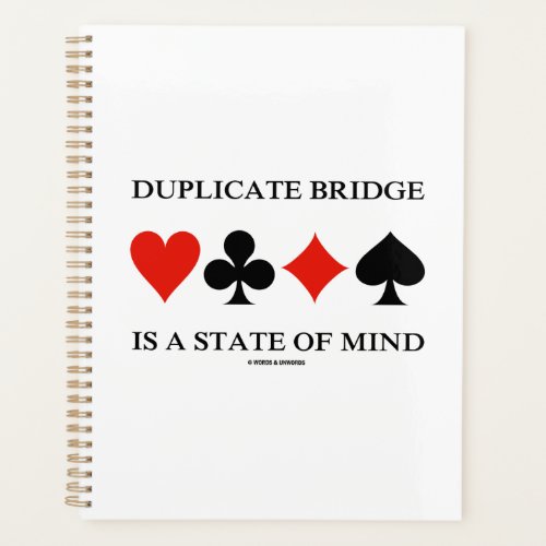 Duplicate Bridge Is A State Of Mind Card Suits Planner