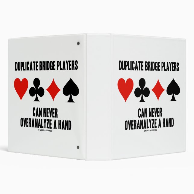Duplicate Bridge Players Can Never Overanalyze 3 Ring Binder (Background)