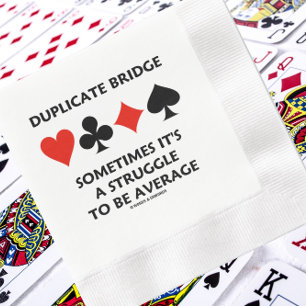 Duplicate Bridge Sometimes It's A Struggle Average Napkins