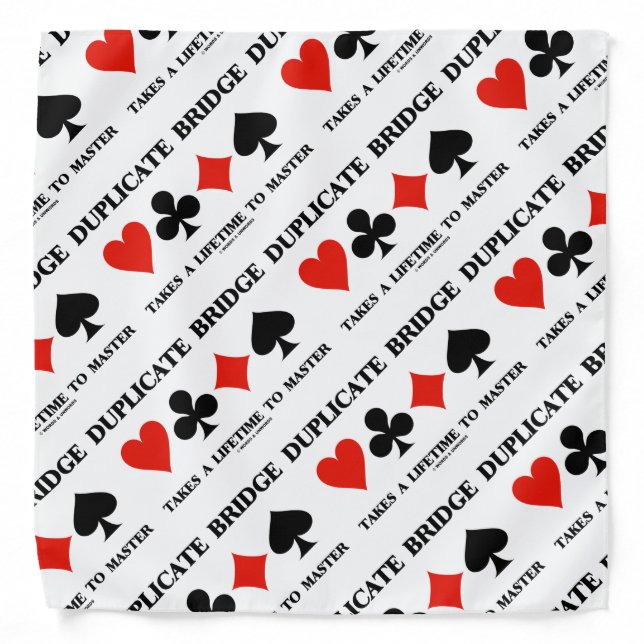 Duplicate Bridge Takes A Lifetime To Master Bandana (Front)
