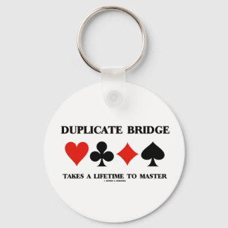 Duplicate Bridge Takes A Lifetime To Master Keychain