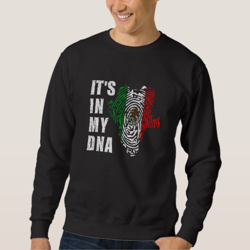 Durango Mexico Its In My Dna Mexican Flag Fingerp Sweatshirt
