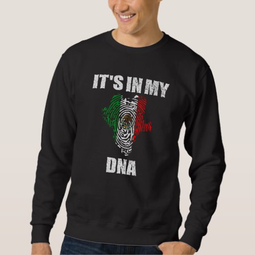 Durango Mexico Its In My Dna Mexican Flag Fingerp Sweatshirt