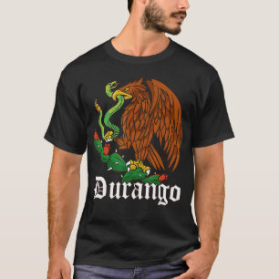 Durango Mexico with Mexican Eagle Durango T-Shirt