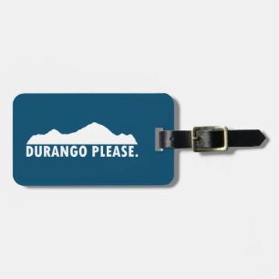 Durango Please Luggage Tag
