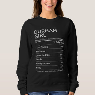 Durham Girl Funny North Carolina Hometown Sweatshirt