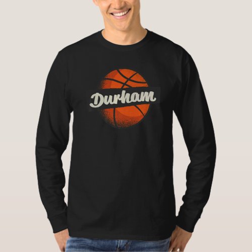 Durham Hometown Basketball Player Sports T_Shirt