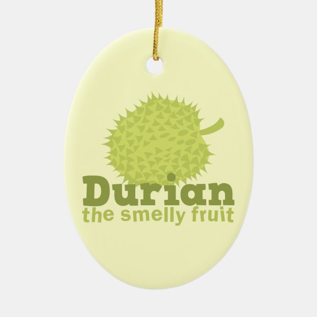Durian the Smelly Fruit (from South east Asia) Ceramic Ornament (Front)