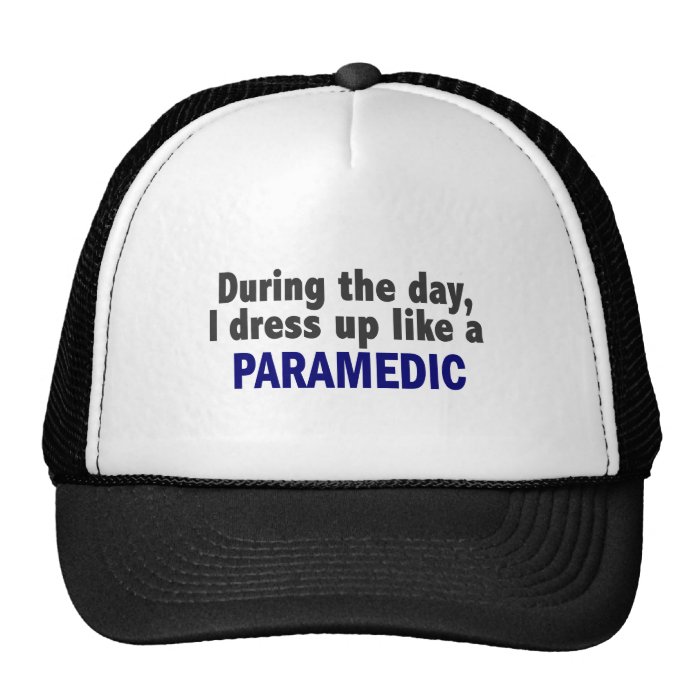 During The Day I Dress Up Like A Paramedic Mesh Hat