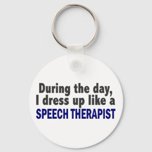 During The Day I Dress Up Like A Speech Therapist Keychain