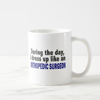 During The Day I Dress Up Like Orthopedic Surgeon Coffee Mug