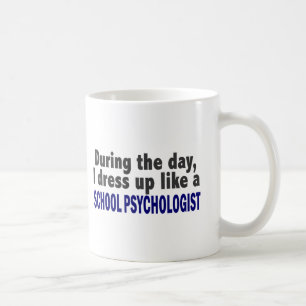 During The Day I Dress Up Like School Psychologist Coffee Mug